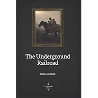 The Underground Railroad (Illustrated)