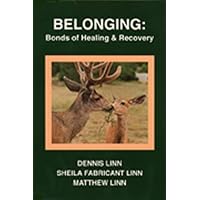 Belonging: Bonds of Healing and Recovery Belonging: Bonds of Healing and Recovery Paperback
