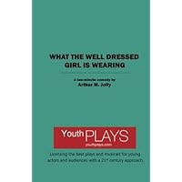 What the Well Dressed Girl is Wearing What the Well Dressed Girl is Wearing Paperback