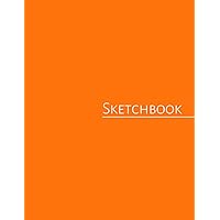 Orange Sketch Pad: Large Sketchbook Journal for Drawing, Sketching, and Doodling, 8.5x11, 100 + Plain Blank Pages