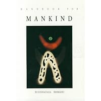 Handbook for Mankind , Why were we born? What are we living for? Where is the value and meaning in life? Handbook for Mankind , Why were we born? What are we living for? Where is the value and meaning in life? Paperback