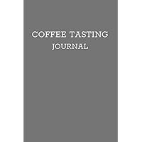 Coffee Tasting journal: Coffee roasting degustations log book