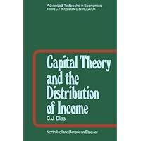 Capital Theory and the Distribution of Income Capital Theory and the Distribution of Income Paperback Kindle