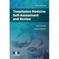 Transfusion Medicine Self-Assessment and Review, 3rd edition