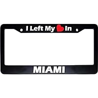 I Left My Heart in Miami Black Car Auto License Plate Frame Holder US New