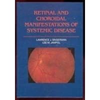 Retinal and Choroidal Manifestations of Systemic Disease Retinal and Choroidal Manifestations of Systemic Disease Hardcover