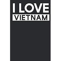 I Love Vietnam: A Notebook