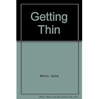 Getting thin: All about fat--how you get it, how you lose it, how you keep it off for good Getting thin: All about fat--how you get it, how you lose it, how you keep it off for good Hardcover Paperback