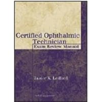 Certified Ophthalmic Technician Exam Review Manual (The Basic Bookshelf for Eyecare Professionals) Certified Ophthalmic Technician Exam Review Manual (The Basic Bookshelf for Eyecare Professionals) Paperback