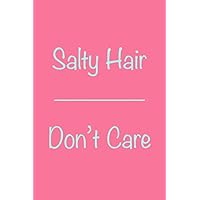 Salty Hair Don't Care: Blank Recipe Organizer To Keep Track Of Your Favorite Meals With Measurement Conversion Chart, Great For Foodies, 6x9 Inches, 74 Recipes To Fill Salty Hair Don't Care: Blank Recipe Organizer To Keep Track Of Your Favorite Meals With Measurement Conversion Chart, Great For Foodies, 6x9 Inches, 74 Recipes To Fill Paperback