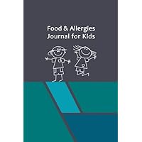 Food & Allergies Journal for Kids: Professional Food Intolerance Diary: Daily Journal to Track Food Allergies, Triggers and Symptoms to Help Improve ... Celiac Disease and Other Digestive Disorders