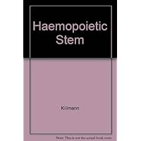 Haemopoietic Stem Cells: Characterization, Proliferation, Regulation