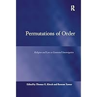 Permutations of Order: Religion and Law as Contested Sovereignties (Law, Justice and Power) Permutations of Order: Religion and Law as Contested Sovereignties (Law, Justice and Power) Hardcover Kindle Paperback
