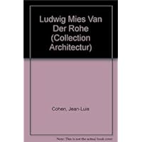 Ludwig Mies van der Rohe (Collection Architectur) (German Edition) Ludwig Mies van der Rohe (Collection Architectur) (German Edition) Paperback