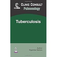 Clinic Consult Pulmonology: Tuberculosis Clinic Consult Pulmonology: Tuberculosis Kindle Paperback