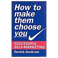 How to Make Them Choose You How to Make Them Choose You Paperback