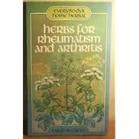 Herbs for rheumatism and arthritis (Everybody's home herbal) Herbs for rheumatism and arthritis (Everybody's home herbal) Paperback
