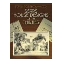 Sears House Designs of the Thirties (Dover Architecture) Sears House Designs of the Thirties (Dover Architecture) Paperback Kindle