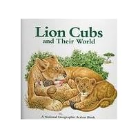 Lion Cubs & Their World Lion Cubs & Their World Hardcover Paperback
