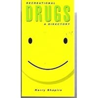 Recreational Drugs: A Directory Recreational Drugs: A Directory Paperback