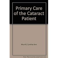 Primary Care of the Cataract Patient Primary Care of the Cataract Patient Paperback Hardcover