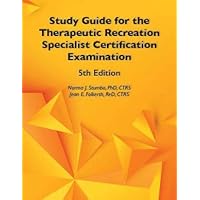 Study Guide for the Therapeutic Recreation Specialist Certification Examination Study Guide for the Therapeutic Recreation Specialist Certification Examination Perfect Paperback Cards