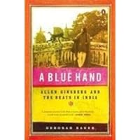 A Blue Hand: Allen Ginsberg and the Beats in India (PB) A Blue Hand: Allen Ginsberg and the Beats in India (PB) Paperback