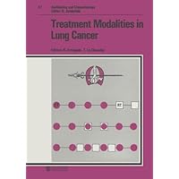 Treatment Modalities in Lung Cancer (Antibiotics and Chemotherapy) Treatment Modalities in Lung Cancer (Antibiotics and Chemotherapy) Hardcover