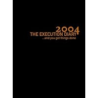 The Execution Diary 2004 The Execution Diary 2004 Spiral-bound
