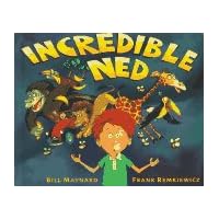 Incredible Ned Incredible Ned Hardcover Paperback