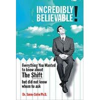 Incredibly Believable! Everything You Wanted to Know about The Shift but Did Not Know Whom to Ask