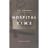 Hospital Time Hospital Time Paperback Kindle Hardcover