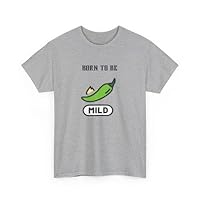 Born to Be Mild | Hilarious Unisex T-Shirt - Multiple Sizes & Colors