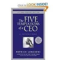 The Five Temptations of a CEO, 10th Anniversary Edition(J-B Lencioni Series) [Deluxe Edition] 10th (tenth) edition Text Only