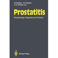 Prostatitis: Etiopathology, Diagnosis and Therapy Prostatitis: Etiopathology, Diagnosis and Therapy Kindle Hardcover Paperback
