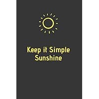 Keep it Simple Sunshine
