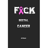 Fuck Rectal Cancer: Personal Journal Gift for Awareness Sounding Off College Ruled :Notebook 110 Pages of Personal Writing Space : 6 x 9” : Diary, ... Pad : Male Reproductive System, Lymph Nodes