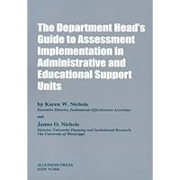 The Department Head's Guide to Assessment Implementation in Administrative and Educational Support Units The Department Head's Guide to Assessment Implementation in Administrative and Educational Support Units Paperback