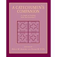 A Catechumen's Companion: A Guide to Praying with the Lectionary A Catechumen's Companion: A Guide to Praying with the Lectionary Paperback Mass Market Paperback
