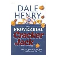 The Proverbial Cracker Jack: How To Get Out Of The Box And Become The Prize The Proverbial Cracker Jack: How To Get Out Of The Box And Become The Prize Hardcover Kindle Paperback