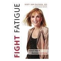 Fight Fatigue: Six Simple Steps to Maximize Your Energy Fight Fatigue: Six Simple Steps to Maximize Your Energy Paperback Mass Market Paperback