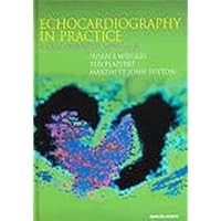 Echocardiography in Practice: A Case-Oriented Approach Echocardiography in Practice: A Case-Oriented Approach Hardcover