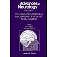 Cellular & Molecular Mechanisms of Ischemic Brain Damage Cellular & Molecular Mechanisms of Ischemic Brain Damage Hardcover