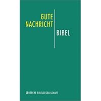 Gute Nachricht Bibel (Today's German Bible) Gute Nachricht Bibel (Today's German Bible) Hardcover