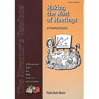 Making the Most of Meetings: A Practical Guide Making the Most of Meetings: A Practical Guide Paperback