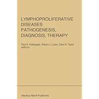 Lymphoproliferative Diseases: Pathogenesis, Diagnosis, Therapy: Proceedings of a symposium presented at the University of Southern California, Department ... 1984 (Developments in Oncology Book 31) Lymphoproliferative Diseases: Pathogenesis, Diagnosis, Therapy: Proceedings of a symposium presented at the University of Southern California, Department ... 1984 (Developments in Oncology Book 31) Kindle Hardcover Paperback
