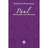 Paul Among Jews and Gentiles Paul Among Jews and Gentiles Kindle Paperback