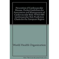 Prevention of Cardiovascular Disease. Pocket Guidelines for Assessment and Management of Cardiovascular Risk. Europe: WHO/ISH Cardiovascular Risk Prediction Charts for the European Region