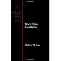Simulation, Second Edition: Programming Methods and Applications (Statistical Modeling and Decision Science) Simulation, Second Edition: Programming Methods and Applications (Statistical Modeling and Decision Science) Hardcover