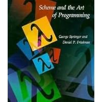 Scheme and the Art of Programming Scheme and the Art of Programming Hardcover